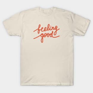 Feeling good saying hand writing T-Shirt